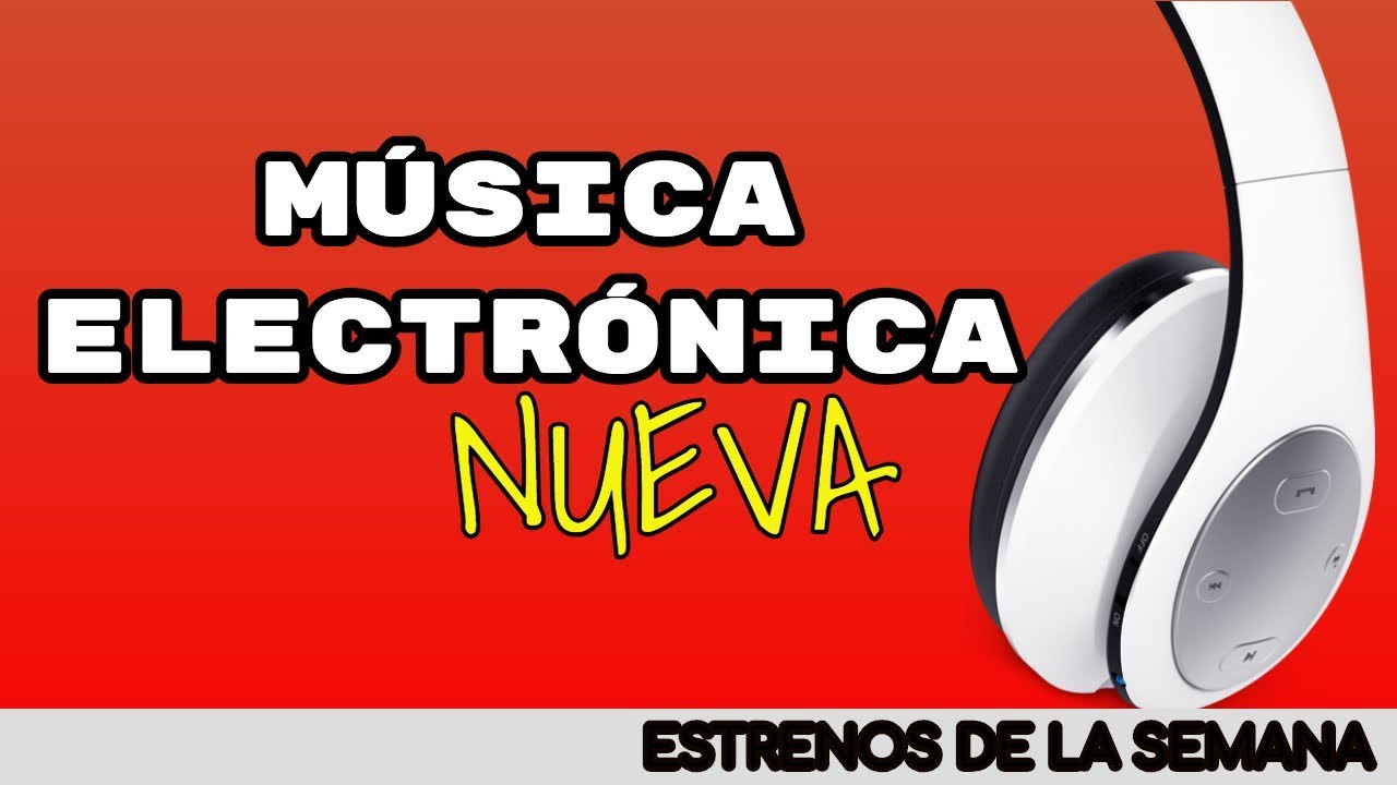 MUSICA ELECTRONICA NUEVA | TOP 10 028