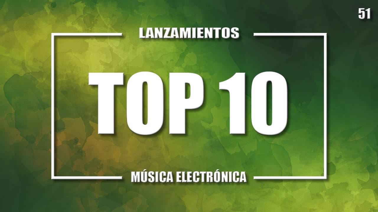 MÚSICA ELECTRÓNICA NUEVA 2019 | TOP 10 (Vol.51)