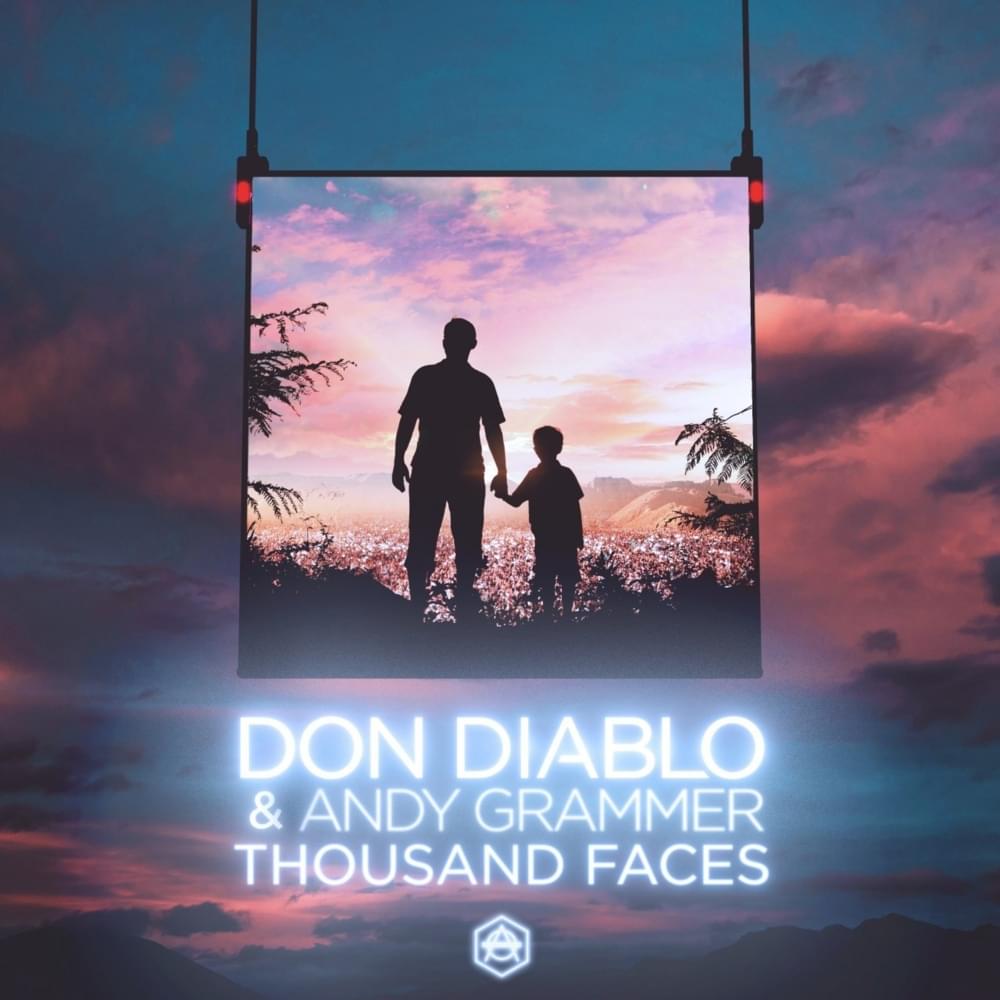 Thousand Faces Don Diablo ft Andy Grammer